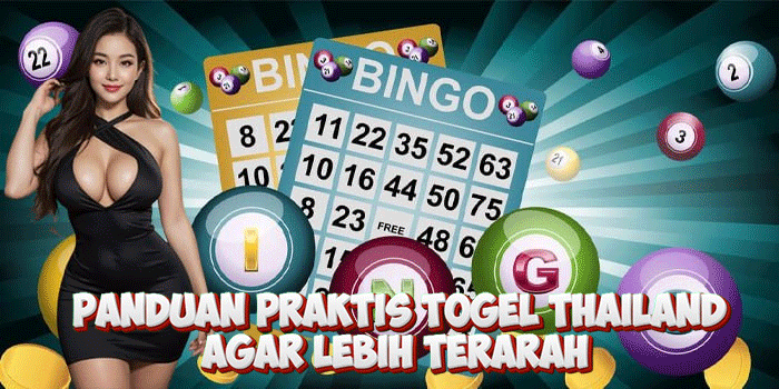 Panduan Praktis Togel Thailand Agar Lebih Terarah