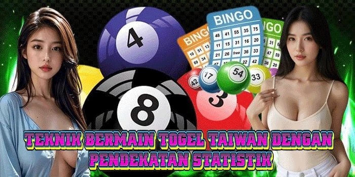 Teknik Bermain Togel Taiwan Dengan Pendekatan Statistik